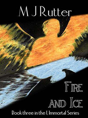 cover image of I, Immortal the Series, Book 3, Fire and Ice